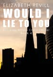 Book cover of Would I Lie To You