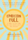 Book cover of Emotion Full: A Guide to Self-Care for Your Mental Health and Emotions