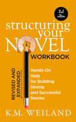 Book cover of Structuring Your Novel Workbook: Expanded Edition