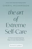 Book cover of The Art of Extreme Self-Care: 12 Practical and Inspiring Ways to Love Yourself More