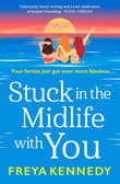 Book cover of Stuck in the Midlife With You