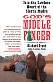 Book cover of God's Middle Finger: Into the Lawless Heart of the Sierra Madre