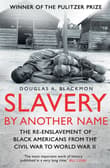 Book cover of Slavery by Another Name: The Re-Enslavement of Black Americans from the Civil War to World War II
