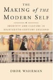 Book cover of The Making of the Modern Self: Identity and Culture in Eighteenth-Century England