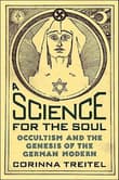 Book cover of A Science for the Soul: Occultism and the Genesis of the German Modern