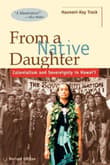 Book cover of From a Native Daughter: Colonialism and Sovereignty in Hawaii