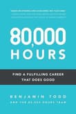 Book cover of 80,000 Hours: Find a Fulfilling Career That Does Good
