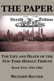 Book cover of The Paper: The Life and Death of the New York Herald Tribune: Book Two