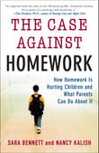 Book cover of The Case Against Homework: How Homework Is Hurting Our Children and What We Can Do about It