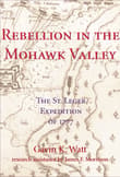 Book cover of Rebellion in the Mohawk Valley: The St. Leger Expedition of 1777