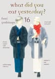 Book cover of What Did You Eat Yesterday? 16