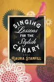 Book cover of Singing Lessons for the Stylish Canary