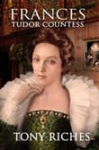 Book cover of Frances - Tudor Countess
