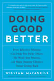 Book cover of Doing Good Better: How Effective Altruism Can Help You Help Others, Do Work That Matters, and Make Smarter Choices about Giving Back