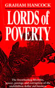 Book cover of Lords of Poverty: The Power, Prestige, and Corruption of the International Aid Business