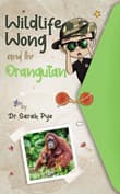 Book cover of Wildlife Wong and the Orangutan