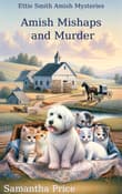 Book cover of Amish Mishaps and Murder
