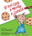Book cover of If You Give a Mouse a Cookie