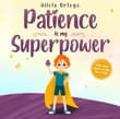 Book cover of Patience is My Superpower