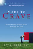 Book cover of Made to Crave: Satisfying Your Deepest Desire with God, Not Food