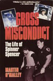 Book cover of Gross Misconduct: The Life of Spinner Spencer