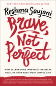 Book cover of Brave, Not Perfect: How Celebrating Imperfection Helps You Live Your Best, Most Joyful Life