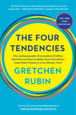 Book cover of The Four Tendencies: The Indispensable Personality Profiles That Reveal How to Make Your Life Better (and Other People's Lives Better, Too)