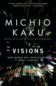 Book cover of Visions: How Science Will Revolutionize the 21st Century
