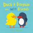 Book cover of Duck and Penguin Are NOT Friends