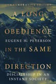 Book cover of A Long Obedience in the Same Direction: Discipleship in an Instant Society