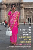 Book cover of The Beautiful and the Damned: A Portrait of the New India