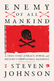 Book cover of Enemy of All Mankind: A True Story of Piracy, Power, and History's First Global Manhunt