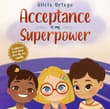 Book cover of Acceptance is My Superpower