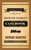 Book cover of Inspector Colbeck’s Casebook