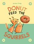 Book cover of Donut Feed the Squirrels