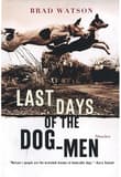 Book cover of Last Days of the Dog-Men: Stories