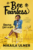 Book cover of Bee Fearless: Dream Like a Kid