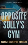 Book cover of Opposite Sully's Gym