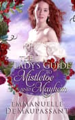 Book cover of The Lady's Guide to Mistletoe and Mayhem