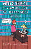 Book cover of Weird Things Customers Say in Bookstores