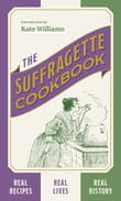 Book cover of The Suffragette Cookbook