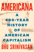 Book cover of Americana: A 400-Year History of American Capitalism