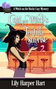 Book cover of Cold as a Witch's Tequila Sunrise