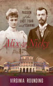 Book cover of Alix and Nicky: The Passion of the Last Tsar and Tsarina