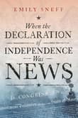 Book cover of When the Declaration of Independence Was News