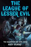 Book cover of The League of Lesser Evil