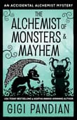 Book cover of The Alchemist of Monsters and Mayhem