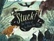 Book cover of Stuck! The Story of Le Brea Tar Pits
