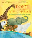 Book cover of Don't Let Them Disappear: 12 Endangered Species Across the Globe