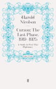 Book cover of Curzon: The Last Phase, 1919-1925: A Study in Post-War Diplomacy
